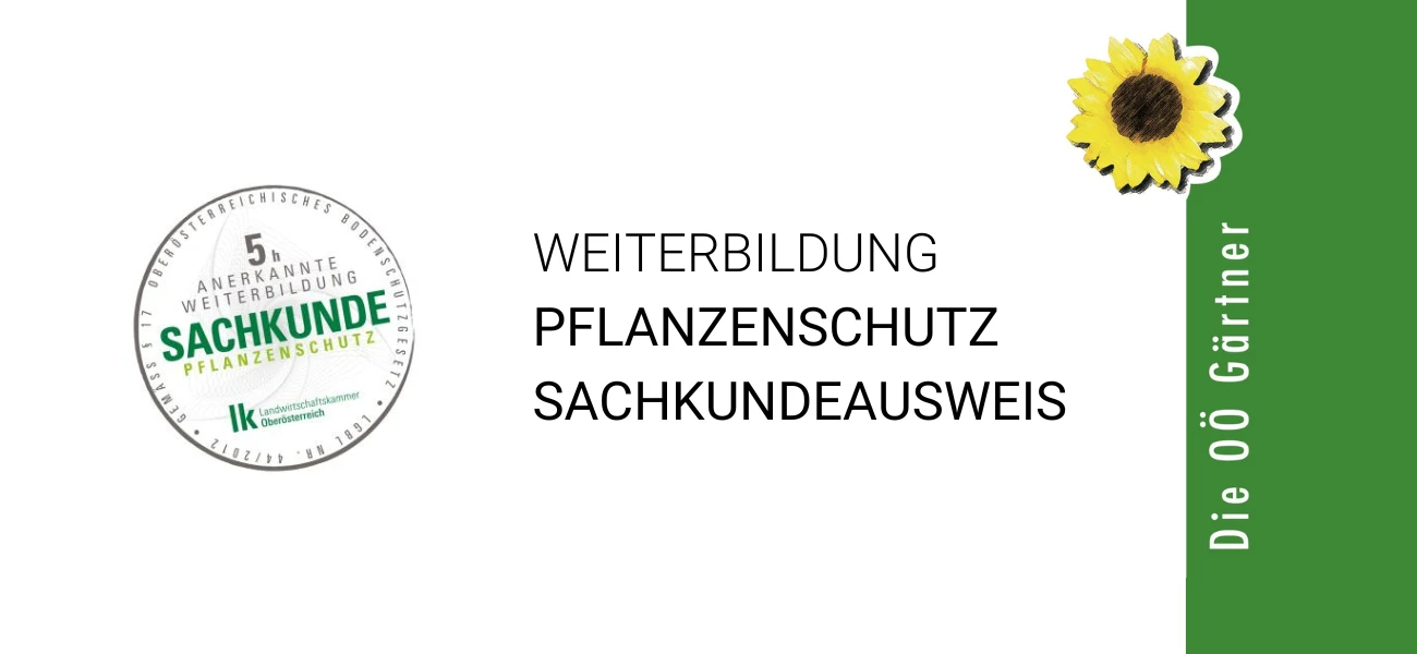 Blogbeitrag Weiterbildung Pflanzenschutz Sachkundeausweis OÖ Gärnter GBC Österreich